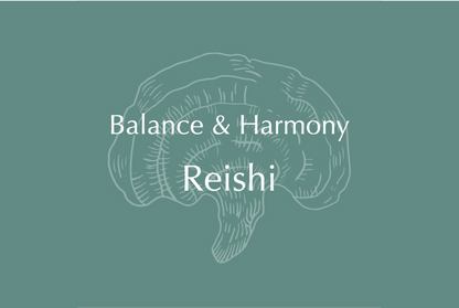Reishi Balance and Harmony